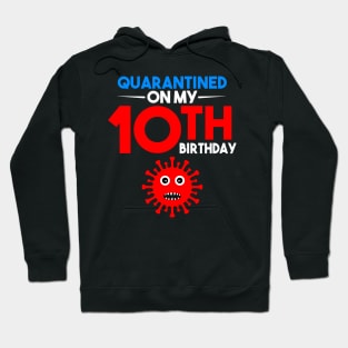 Quarantine On My 10th Birthday Hoodie